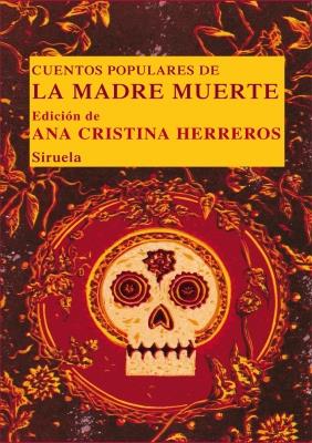 CUENTOS POPULARES DE LA MADRE MUERTE | 9788498416084 | HERREROS, ANA C. | Galatea Llibres | Llibreria online de Reus, Tarragona | Comprar llibres en català i castellà online