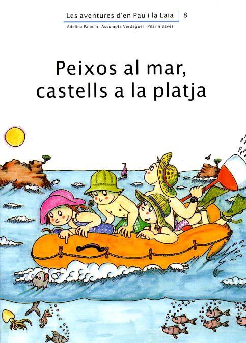 PEIXOS AL MAR, CASTELLS A LA PLATJA | 9788476027844 | PALACÍN I PEGUERA, ADELINA/VERDAGUER I DODAS, ASSUMPTA | Galatea Llibres | Llibreria online de Reus, Tarragona | Comprar llibres en català i castellà online