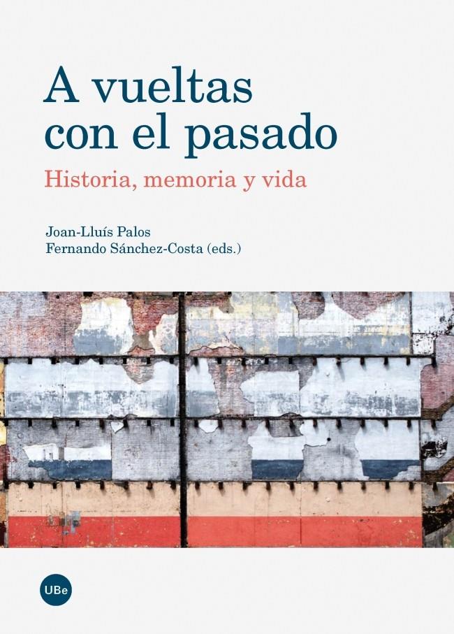 A VUELTAS CON EL PASADO | 9788447537105 | PALOS, JOAN LLUIS | Galatea Llibres | Llibreria online de Reus, Tarragona | Comprar llibres en català i castellà online