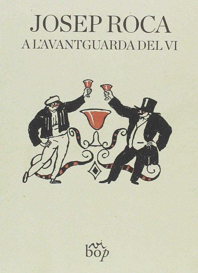 JOSEP ROCA, A L'AVANTGUARDA DEL VI | 9788494829901 | ROCA FONTANÉ, JOSEP | Galatea Llibres | Librería online de Reus, Tarragona | Comprar libros en catalán y castellano online