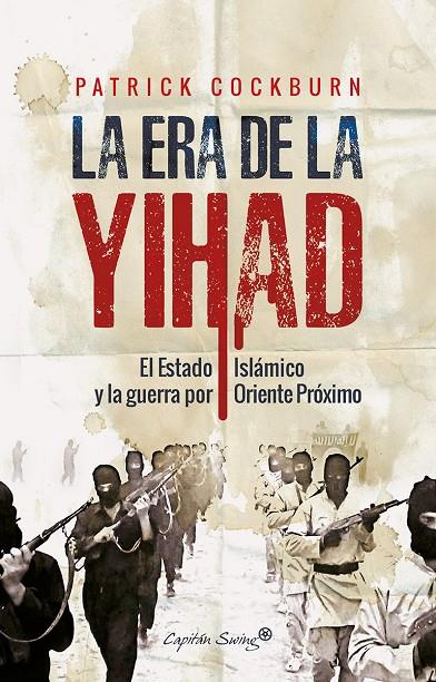 LA ERA DE LA YIHAD | 9788494588600 | COCKBURN, PATRICK | Galatea Llibres | Llibreria online de Reus, Tarragona | Comprar llibres en català i castellà online