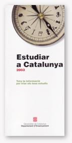 ESTUDIAR A CATALUNYA 2003 | 9788439360674 | Galatea Llibres | Llibreria online de Reus, Tarragona | Comprar llibres en català i castellà online