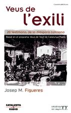 VEUS DE L'EXILI | 9788497912587 | FIGUERES, JOSEP Mº | Galatea Llibres | Librería online de Reus, Tarragona | Comprar libros en catalán y castellano online