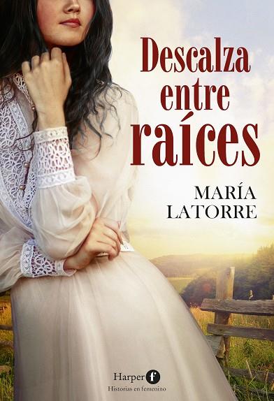 DESCALZA ENTRE RAÍCES | 9788418976186 | LATORRE, MARÍA | Galatea Llibres | Llibreria online de Reus, Tarragona | Comprar llibres en català i castellà online