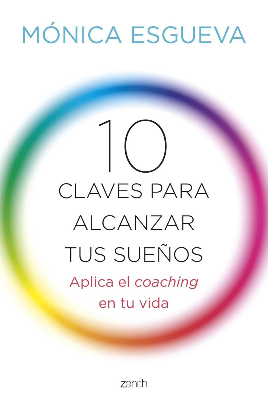 10 CLAVES PARA ALCANZAR TUS SUEÑOS | 9788408143673 | ESGUEVA, MONICA | Galatea Llibres | Llibreria online de Reus, Tarragona | Comprar llibres en català i castellà online