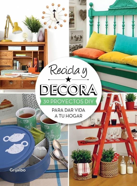 RECICLA Y DECORA | 9788415989004 | Galatea Llibres | Llibreria online de Reus, Tarragona | Comprar llibres en català i castellà online