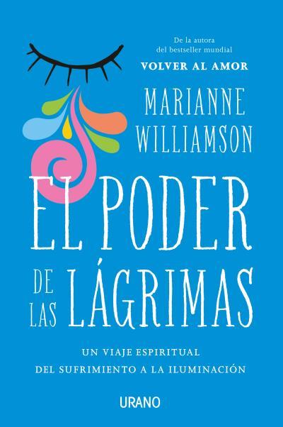 EL PODER DE LAS LáGRIMAS | 9788416720026 | WILLIAMSON, MARIANNE | Galatea Llibres | Llibreria online de Reus, Tarragona | Comprar llibres en català i castellà online