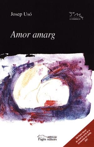 AMOR AMARG | 9788479359454 | USO, JOSEP | Galatea Llibres | Librería online de Reus, Tarragona | Comprar libros en catalán y castellano online