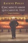 CINC MINUTS ABANS QUE CAIGUI EL TELO | 9788483305355 | POLLS, ESTEVE | Galatea Llibres | Librería online de Reus, Tarragona | Comprar libros en catalán y castellano online