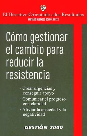 COMO GESTIONAR EL CAMBIO PARA REDUCIR LA RESISTENCIA | 9788496612211 | AA. VV. | Galatea Llibres | Llibreria online de Reus, Tarragona | Comprar llibres en català i castellà online