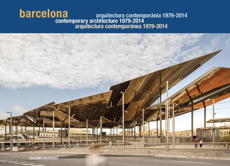 BARCELONA. ARQUITECTURA CONTEMPORÁNEA 1979-2014 (CAT - ESP - ANG) | 9788434313361 | MIRALLES, ROGER; SIERRA, PAU | Galatea Llibres | Llibreria online de Reus, Tarragona | Comprar llibres en català i castellà online