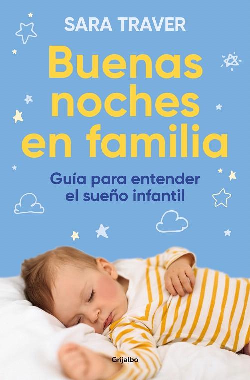 BUENAS NOCHES EN FAMILIA. GUÍA PARA ENTENDER EL SUEÑO INFANTIL | 9788425364419 | TRAVER, SARA | Galatea Llibres | Llibreria online de Reus, Tarragona | Comprar llibres en català i castellà online