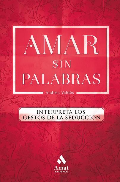 AMAR SIN PALABRAS | 9788417208240 | VALDÉS, ANDREA | Galatea Llibres | Llibreria online de Reus, Tarragona | Comprar llibres en català i castellà online