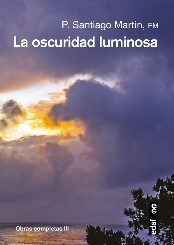 LA OSCURIDAD LUMINOSA | 9788441436671 | MARTÍN, SANTIAGO | Galatea Llibres | Librería online de Reus, Tarragona | Comprar libros en catalán y castellano online