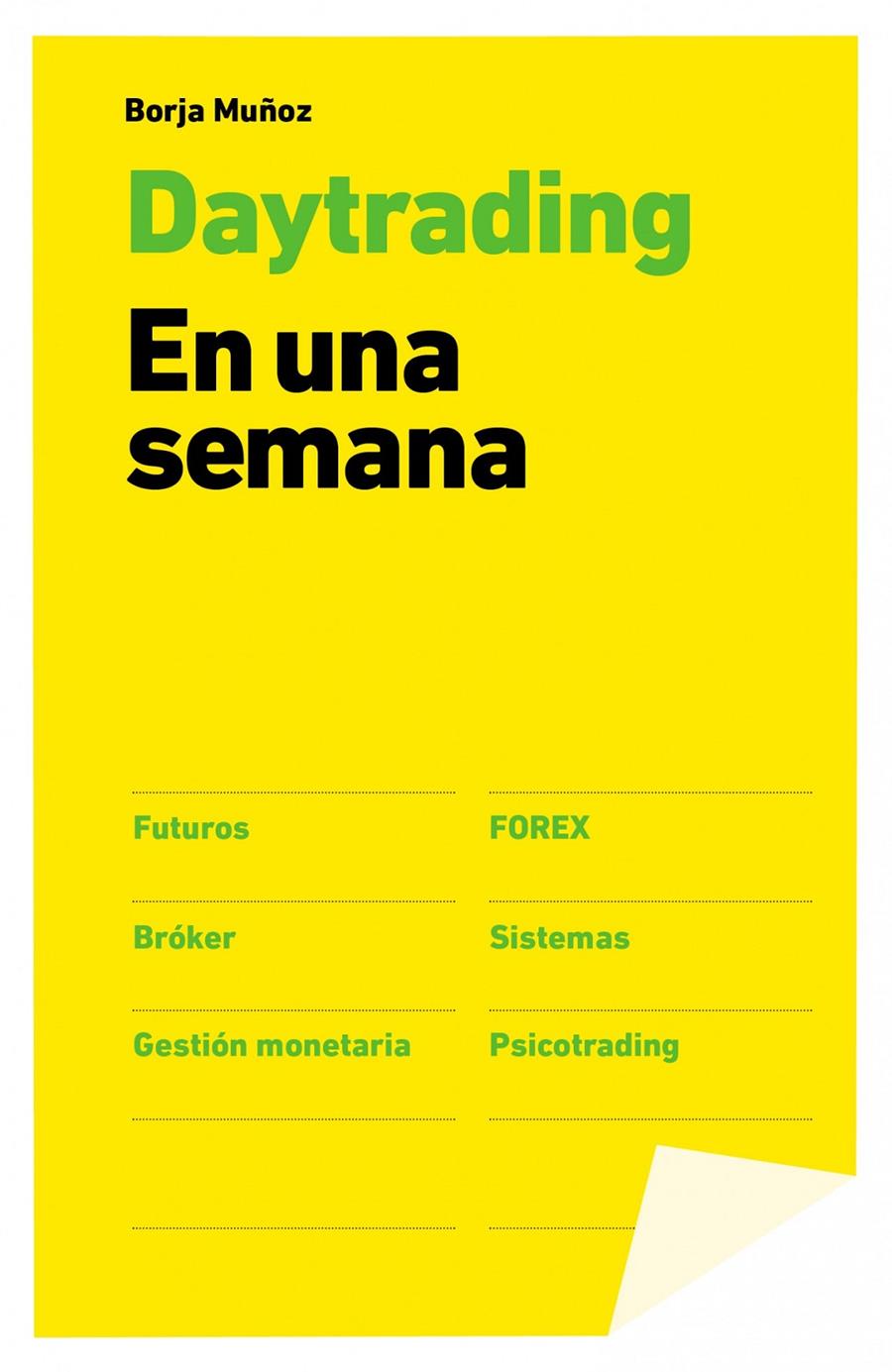 DAY TRADING. EN UNA SEMANA | 9788498753455 | MUÑOZ CUESTA, BORJA | Galatea Llibres | Llibreria online de Reus, Tarragona | Comprar llibres en català i castellà online