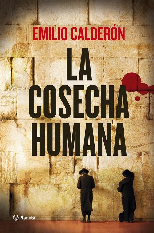 LA COSECHA HUMANA | 9788408009528 | CALDERÓN, EMILIO | Galatea Llibres | Llibreria online de Reus, Tarragona | Comprar llibres en català i castellà online