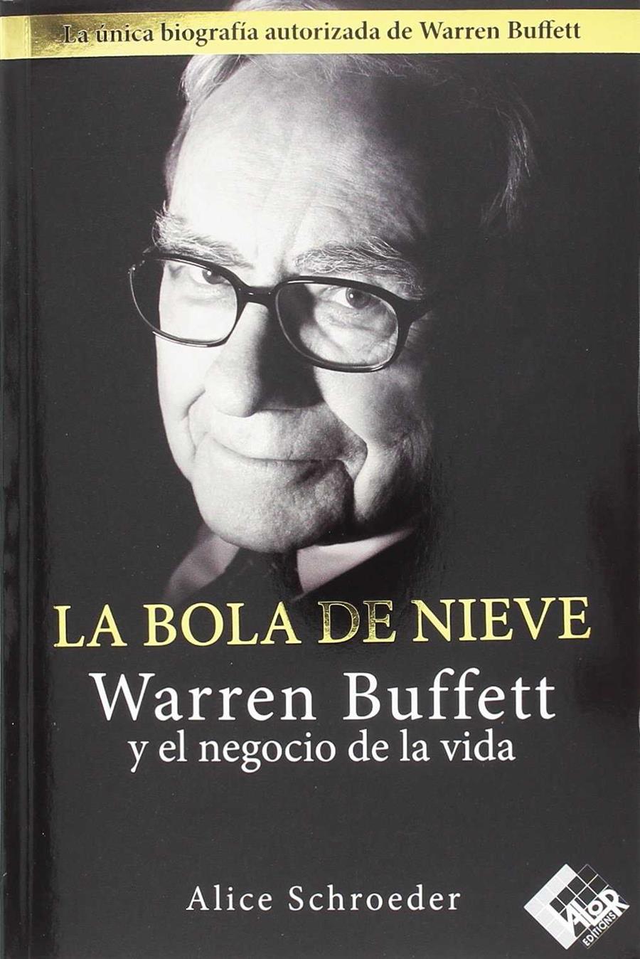 LA BOLA DE NIEVE. WARREN BUFFETT Y EL NEGOCIO DE LA VIDA | 9788494276880 | SCHROEDER, ALICE | Galatea Llibres | Llibreria online de Reus, Tarragona | Comprar llibres en català i castellà online