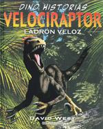 VELOCIRAPTOR, LADRON FEROZ | 9786074000986 | WEST, DAVID | Galatea Llibres | Llibreria online de Reus, Tarragona | Comprar llibres en català i castellà online