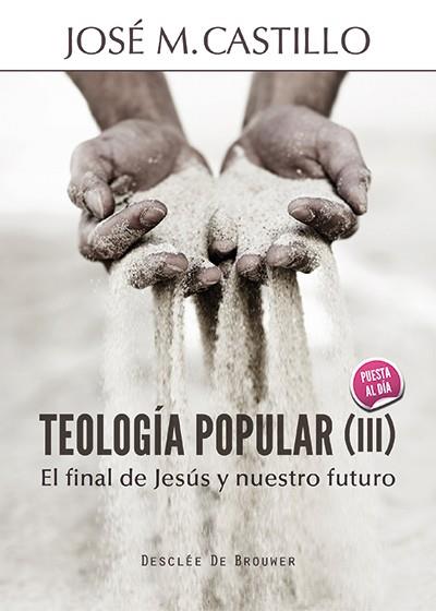 TEOLOGÍA POPULAR (III) | 9788433026613 | CASTILLO SÁNCHEZ, JOSÉ Mª | Galatea Llibres | Llibreria online de Reus, Tarragona | Comprar llibres en català i castellà online