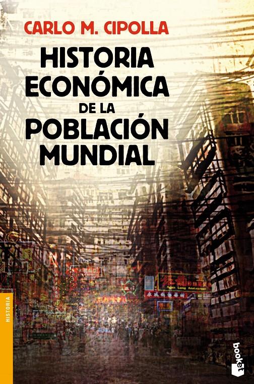 HISTORIA ECONÓMICA DE LA POBLACIÓN MUNDIAL | 9788408119326 | CIPOLLA, CARLO | Galatea Llibres | Llibreria online de Reus, Tarragona | Comprar llibres en català i castellà online