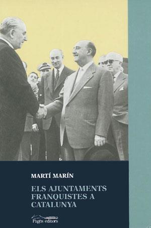 AJUNTAMENTS FRANQUISTES A CATALUNYA, ELS | 9788479356934 | MARIN, MARTI | Galatea Llibres | Librería online de Reus, Tarragona | Comprar libros en catalán y castellano online