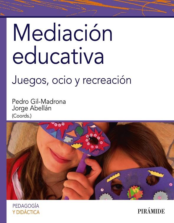 MEDIACIÓN EDUCATIVA | 9788436836097 | GIL MADRONA, PEDRO/ABELLÁN, JORGE | Galatea Llibres | Llibreria online de Reus, Tarragona | Comprar llibres en català i castellà online