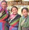 ARRELS DEL TIBET -CULTURA I COOPERACIO AL SOSTRE DEL MON- | 9788497798174 | ALAY, JOSEP LLUÍS | Galatea Llibres | Llibreria online de Reus, Tarragona | Comprar llibres en català i castellà online