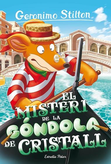 EL MISTERI DE LA GÓNDOLA DE CRISTALL. STILTON 96 | 9788413897288 | Galatea Llibres | Llibreria online de Reus, Tarragona | Comprar llibres en català i castellà online