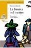 BRUIXA I EL MESTRE, LA | 9788448909666 | LANDA ETXEBESTE, MARIASUN | Galatea Llibres | Librería online de Reus, Tarragona | Comprar libros en catalán y castellano online