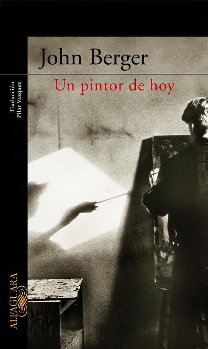 PINTOR DE HOY, UN | 9788420441931 | BERGER,JOHN | Galatea Llibres | Llibreria online de Reus, Tarragona | Comprar llibres en català i castellà online