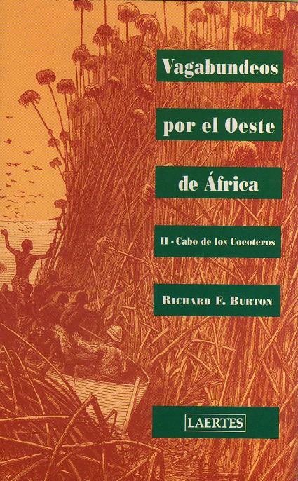 VAGABUNDEOS POR EL OESTE DE AFRICA II. CABO DE LOS COCOTEROS | 9788475844022 | BURTON, RICHARD F. | Galatea Llibres | Llibreria online de Reus, Tarragona | Comprar llibres en català i castellà online