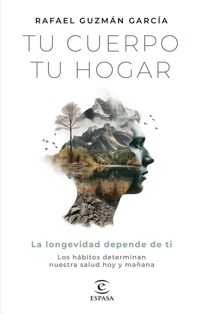 TU CUERPO TU HOGAR LA LONGEVIDAD DEPENDE DE TI | 9788467072242 | GUZMÁN GARCÍA, RAFAEL | Galatea Llibres | Llibreria online de Reus, Tarragona | Comprar llibres en català i castellà online