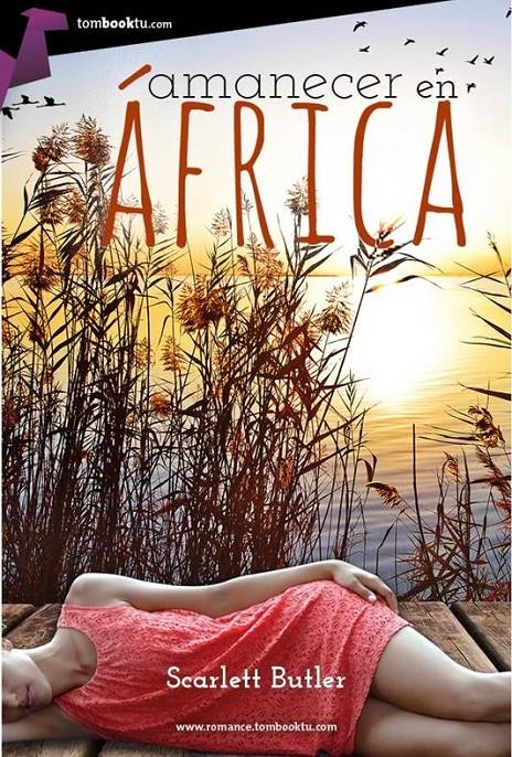 AMANECER EN ÁFRICA | 9788415747895 | BUTLER, SCARLETT | Galatea Llibres | Llibreria online de Reus, Tarragona | Comprar llibres en català i castellà online