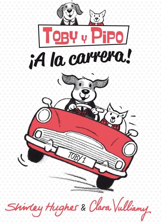 TOBY Y PIPO A LA CARRERA! | 9788415709480 | HUGHES, SHIRLEY | Galatea Llibres | Llibreria online de Reus, Tarragona | Comprar llibres en català i castellà online