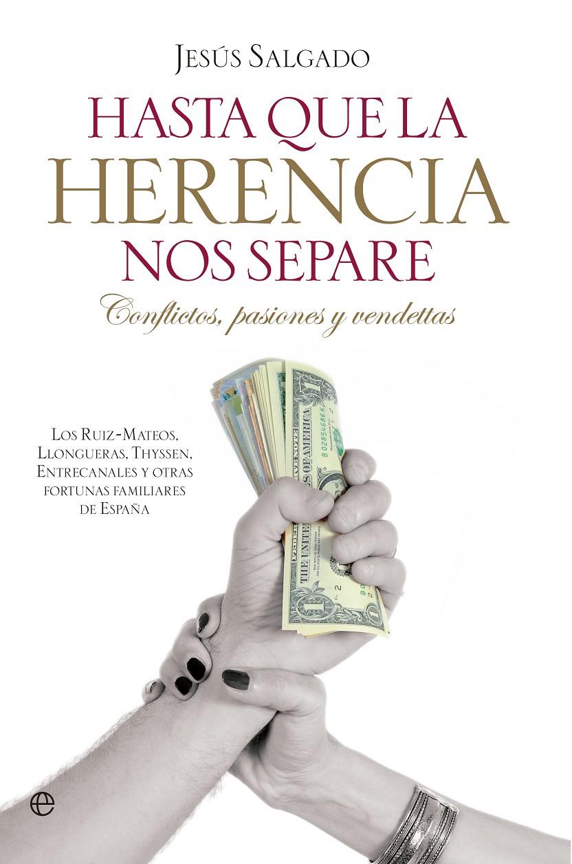 HASTA QUE LA HERENCIA NOS SEPARE | 9788499703459 | SALGADO, JESÚS | Galatea Llibres | Llibreria online de Reus, Tarragona | Comprar llibres en català i castellà online