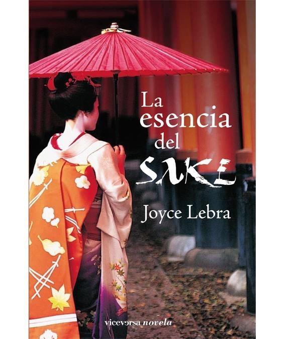 ESENCIA DEL SAKE, LA | 0000097884928 | LEBRA, JOYCE | Galatea Llibres | Llibreria online de Reus, Tarragona | Comprar llibres en català i castellà online