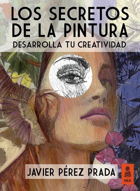 LOS SECRETOS DE LA PINTURA | 9788416023431 | PÉREZ PRADA, JAVIER | Galatea Llibres | Librería online de Reus, Tarragona | Comprar libros en catalán y castellano online