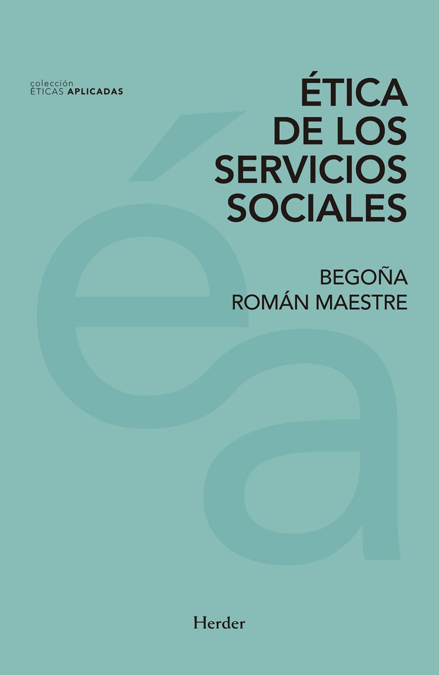 ÉTICA DE LOS SERVICIOS SOCIALES | 9788425437878 | ROMÁN MAESTRE, BEGOÑA | Galatea Llibres | Llibreria online de Reus, Tarragona | Comprar llibres en català i castellà online