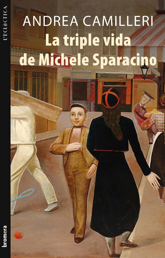 TRIPLE VIDA DE MICHELE SPARACINO | 9788498246513 | CAMILLERI, ANDREA | Galatea Llibres | Llibreria online de Reus, Tarragona | Comprar llibres en català i castellà online