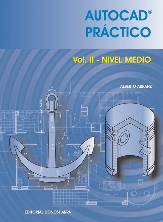 AUTOCAD PRACTICO VOL II NIVEL MEDIO | 9788470633508 | ARRANZ, ALBERTO | Galatea Llibres | Llibreria online de Reus, Tarragona | Comprar llibres en català i castellà online