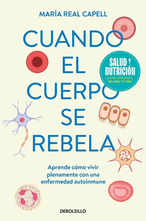 CUANDO EL CUERPO SE REBELA | 9788466378819 | REAL CAPELL, MARÍA | Galatea Llibres | Librería online de Reus, Tarragona | Comprar libros en catalán y castellano online