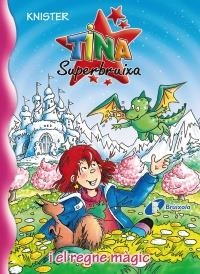 TINA SUPERBRUIXA I EL REGNE MÀGIC | 9788499064222 | KNISTER | Galatea Llibres | Llibreria online de Reus, Tarragona | Comprar llibres en català i castellà online