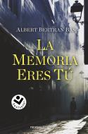 LA MEMORIA ERES TÚ | 9788418850080 | BERTRAN BAS, ALBERT | Galatea Llibres | Llibreria online de Reus, Tarragona | Comprar llibres en català i castellà online