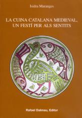 CUINA CATALANA MEDIEVAL. UN FESTI PER ALS SENTITS | 9788423206889 | MARANGES, ISIDRE | Galatea Llibres | Librería online de Reus, Tarragona | Comprar libros en catalán y castellano online