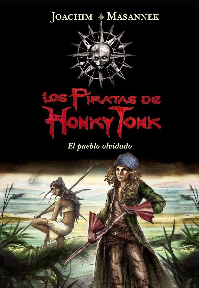 PIRATAS DE HONKY TONK. EL PUEBLO OLVIDADO | 9788484418757 | MASANNEK, JOACHIM | Galatea Llibres | Llibreria online de Reus, Tarragona | Comprar llibres en català i castellà online