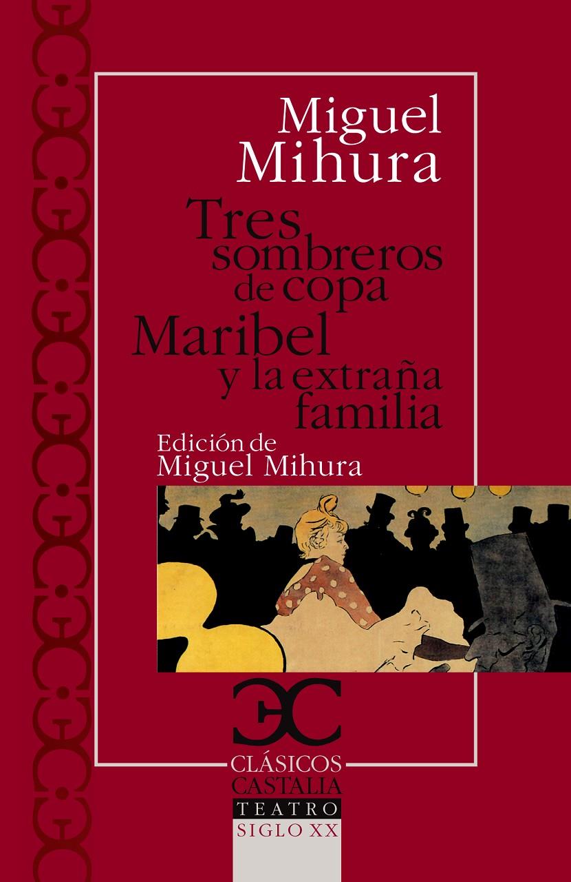 TRES SOMBREROS DE COPA. MARIBEL Y LA EXTRAÑA FAMILIA | 9788497403412 | MIHURA, MIGUEL | Galatea Llibres | Llibreria online de Reus, Tarragona | Comprar llibres en català i castellà online