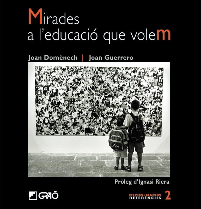 MIRADES A L'EDUCACIO QUE VOLEM | 9788478274116 | DOMENECH, JOAN | Galatea Llibres | Librería online de Reus, Tarragona | Comprar libros en catalán y castellano online