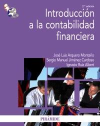 INTRODUCCIÓN A LA CONTABILIDAD FINANCIERA | 9788436825367 | ARQUERO MONTAÑO, JOSÉ LUIS/JIMÉNEZ CARDOSO, SERGIO M./RUIZ ALBERT, IGNACIO | Galatea Llibres | Llibreria online de Reus, Tarragona | Comprar llibres en català i castellà online