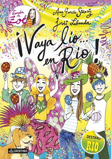 VAYA LÍO...EN RÍO! (LA BANDA DE ZOÉ, 8) | 9788408130529 | GARCÍA-SIÑERIZ, ANA; LABANDA, JORDI | Galatea Llibres | Llibreria online de Reus, Tarragona | Comprar llibres en català i castellà online