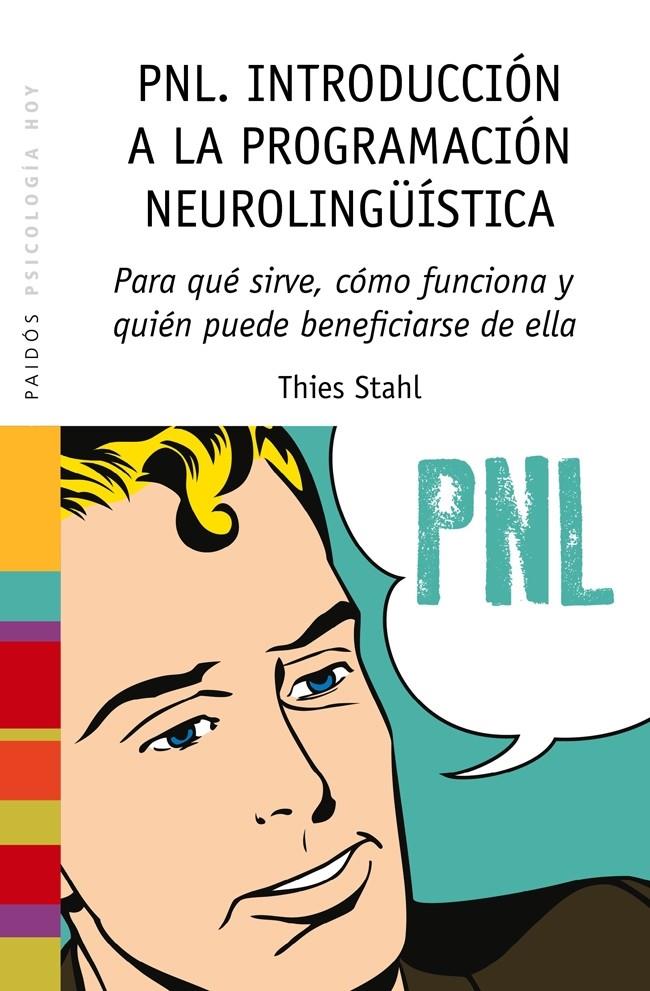 PNL. INTRODUCCIÓN A LA PROGRAMACIÓN NEUROLINGÜÍSTICA | 9788449328275 | STAHL, THIES | Galatea Llibres | Llibreria online de Reus, Tarragona | Comprar llibres en català i castellà online